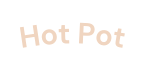 Hot Pot